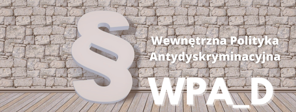 Wewnętrzna Polityka Antydyskryminacyjna WPA_D