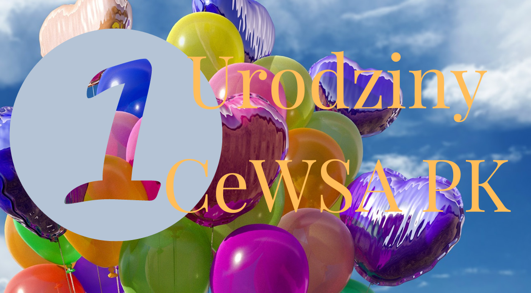 CeWSA PK obchodzi swoje 1 Urodziny